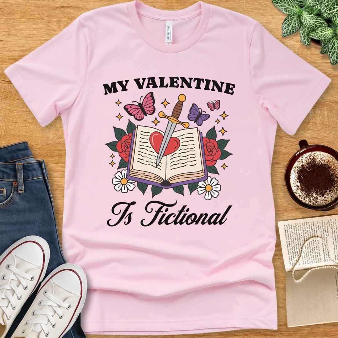 T-Shirt Pink / S My Valentine Is Fictional T-shirt