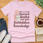 T-Shirt Pink / S Read Banned Books Gain Forbidden Knowledge Shirt