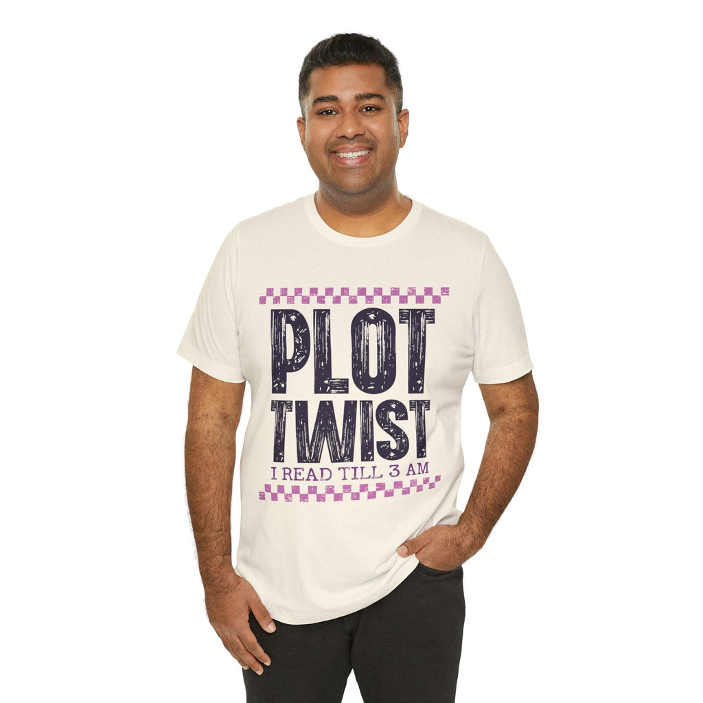 T-Shirt Plot Twist I Read Till 3 AM T-shirt