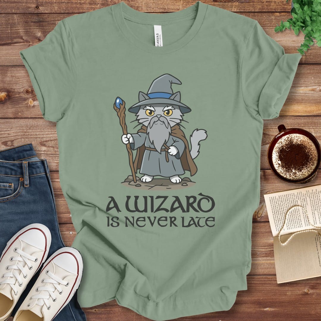 T-Shirt Sage / S A Wizard Is Never Late T-Shirt