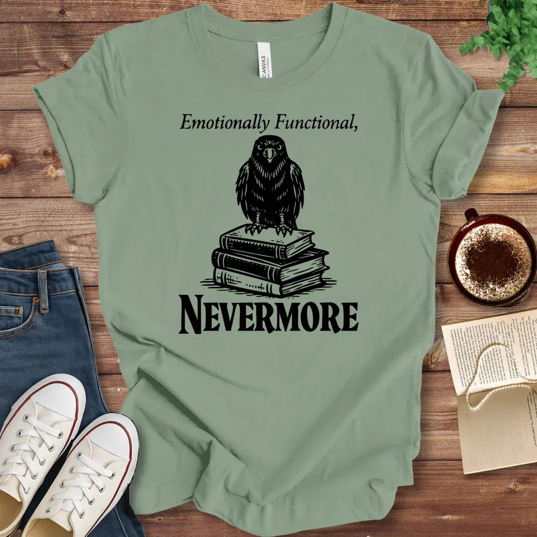 T-Shirt Sage / S Emotionally Functional Nevermore Poe Shirt