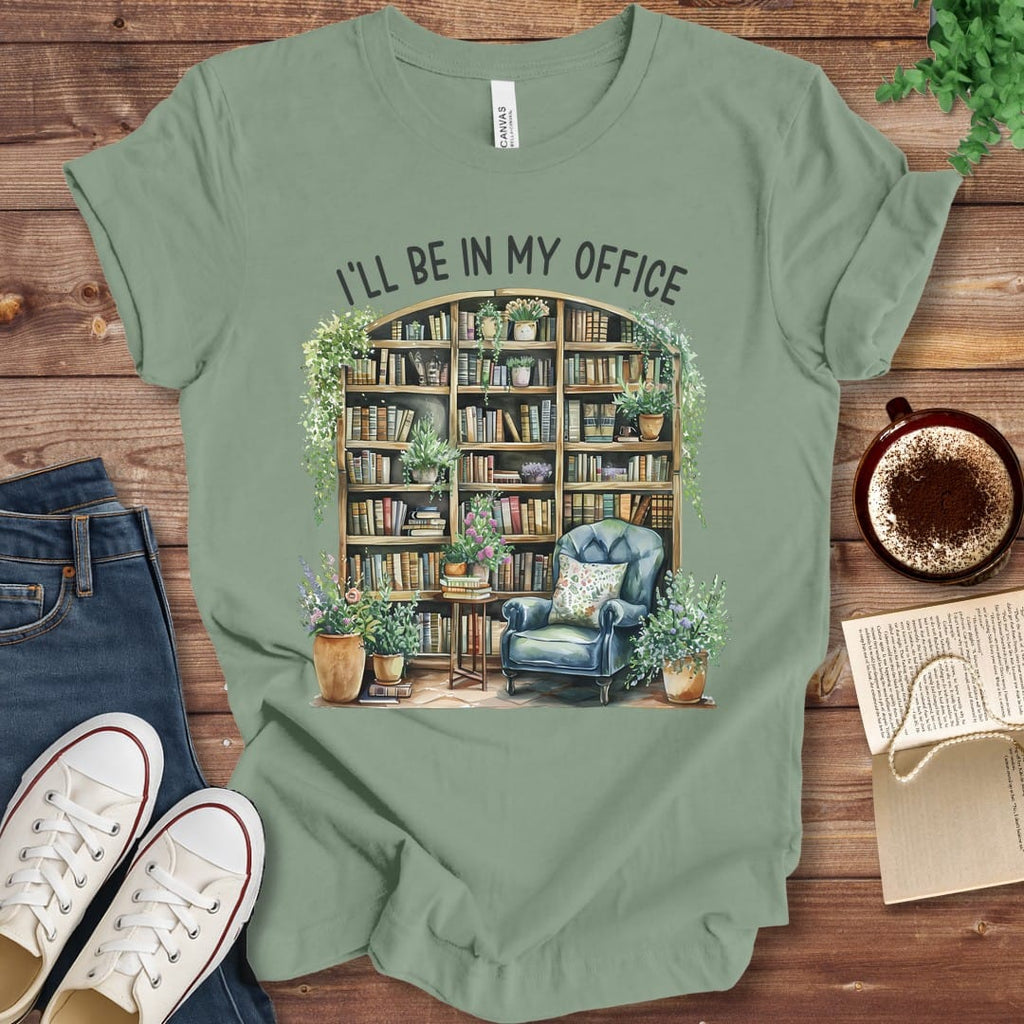 T-Shirt Sage / S I'll Be In My Office Library T-Shirt