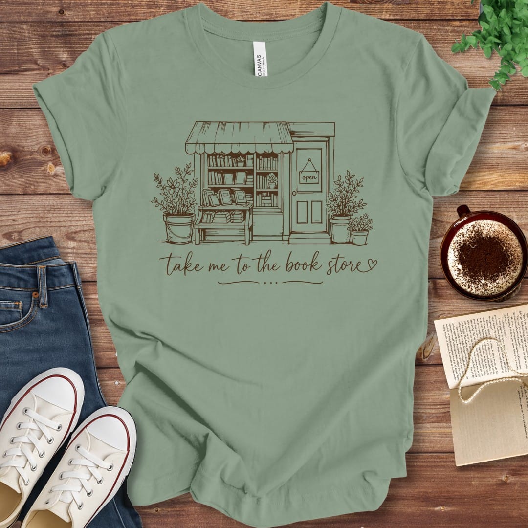 T-Shirt Sage / S Take Me to the Book Store T-Shirt