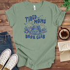 T-Shirt Sage / S Tired Moms Book Club Retro T-Shirt