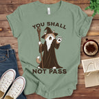 T-Shirt Sage / S You Shall Not Pass T-Shirt