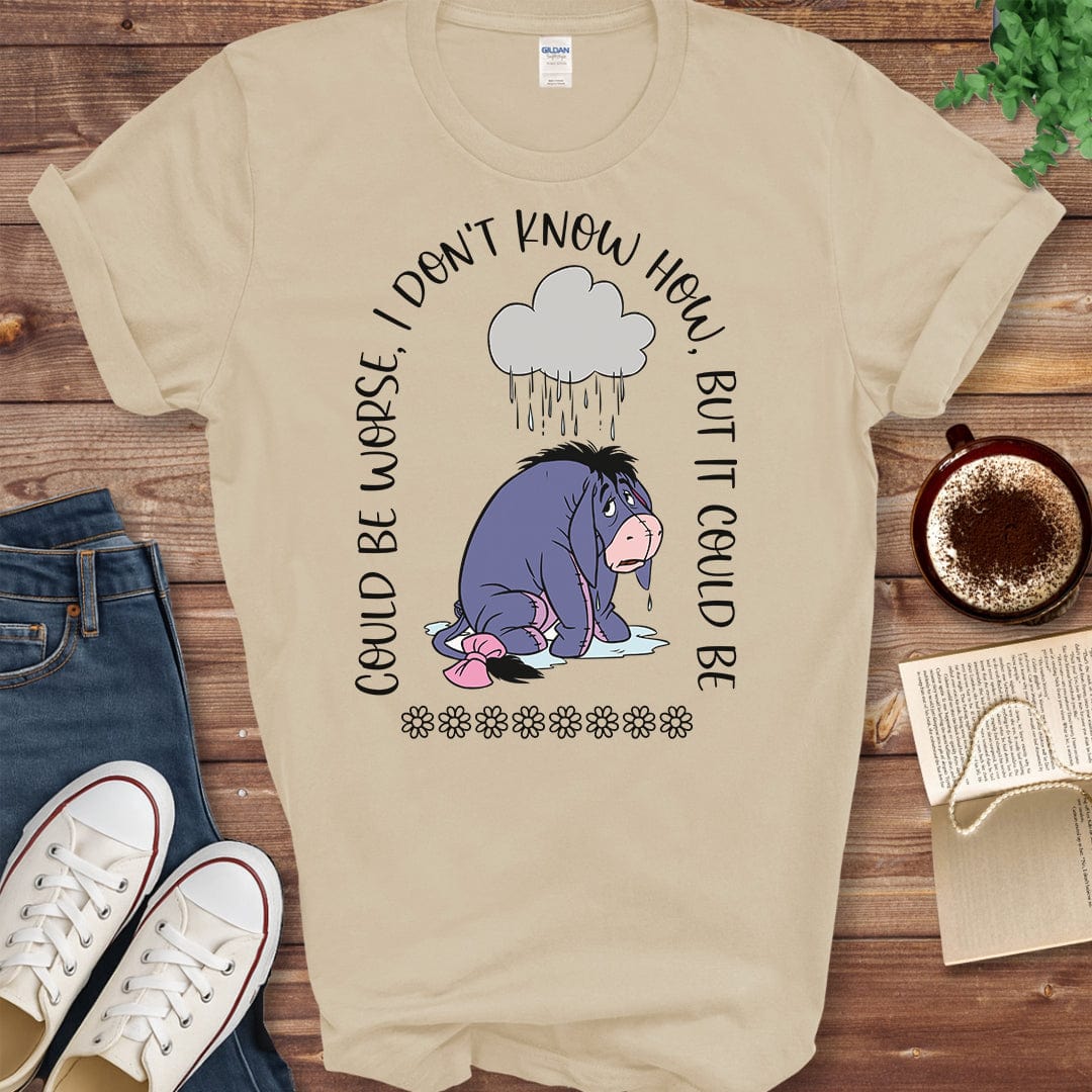 Pride & Pedantry Literary Tees T-shirt Sand / S Eeyore Shirt - Could Be Worse