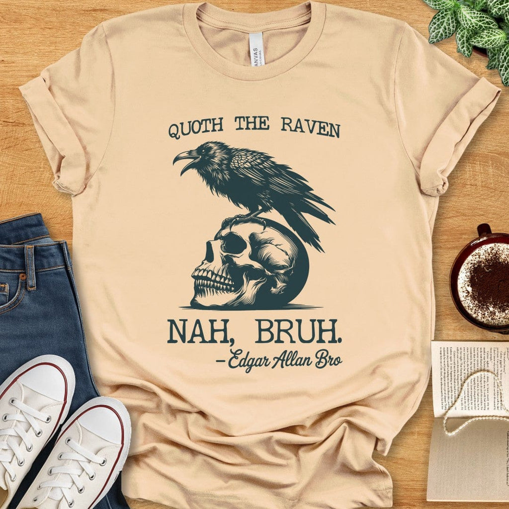 T-Shirt Soft Cream / S Funny Edgar Allan Poe Shirt - Raven Bro