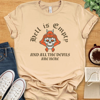 T-Shirt Soft Cream / S Hell Is Empty And All The Devils Are Here Shirt