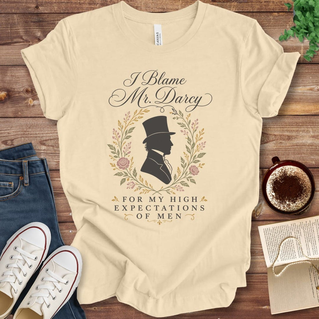 T-Shirt Soft Cream / S I Blame Mr Darcy for My High Expectations of Men T-Shirt