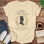 T-Shirt Soft Cream / S I Blame Mr Darcy for My High Expectations of Men T-Shirt