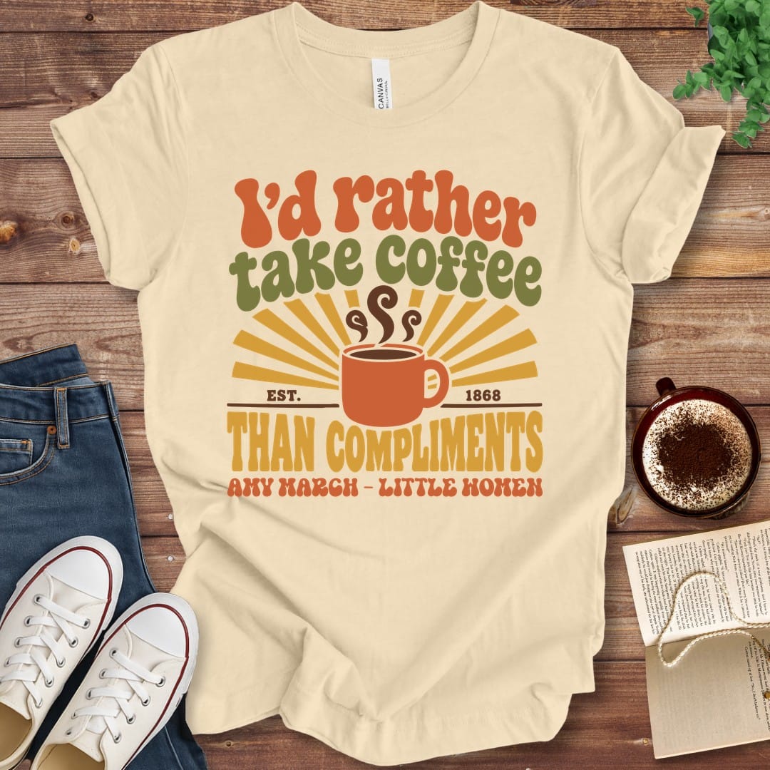 T-Shirt Soft Cream / S I'd Rather Take Coffee T-Shirt