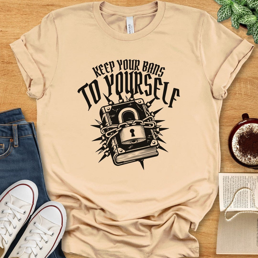 T-Shirt Soft Cream / S Keep Your Bans To Yourself T-shirt