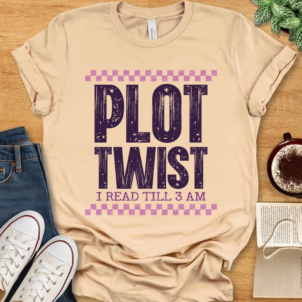 T-Shirt Soft Cream / S Plot Twist I Read Till 3 AM T-shirt