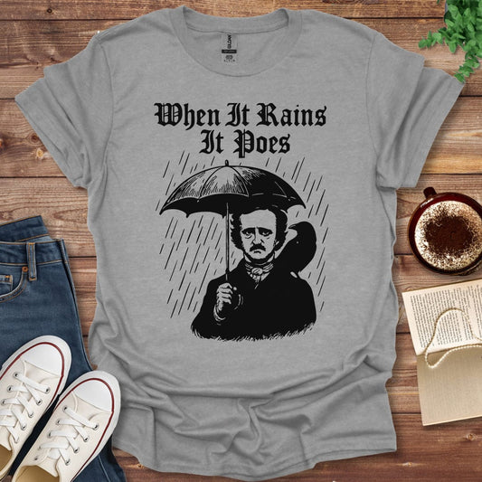Printful T-shirt Sport Grey / S Edgar Allan Poe Shirt - When It Rains It Poes