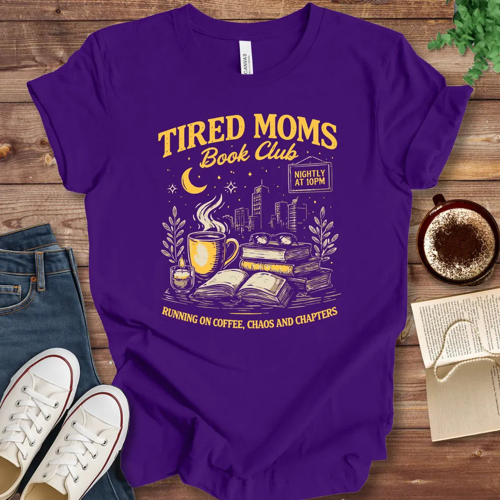 T-Shirt Team Purple / S Tired Moms Book Club T-shirt