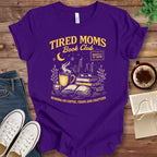 T-Shirt Team Purple / S Tired Moms Book Club T-shirt