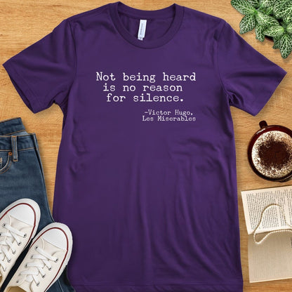 T-Shirt Team Purple / S Victor Hugo Quote Shirt – “Not Being Heard Is No Reason for Silence”