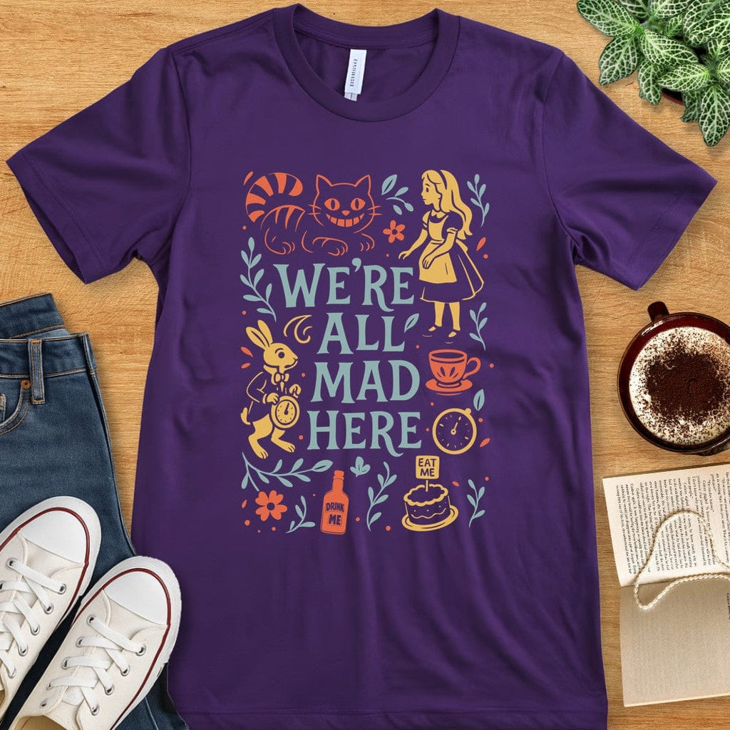 T-Shirt Team Purple / S W'ere All Mad Here Colorful T-shirt