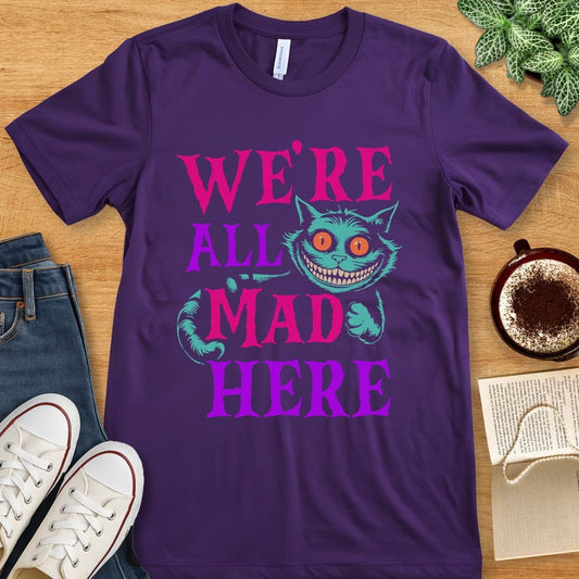 T-Shirt Team Purple / S We're All Mad Here Shirt