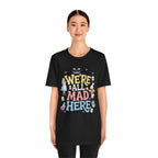 T-Shirt We’re All Mad Here Shirt