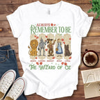 T-Shirt White / S Always Remember to Be Wizard of Oz T-Shirt