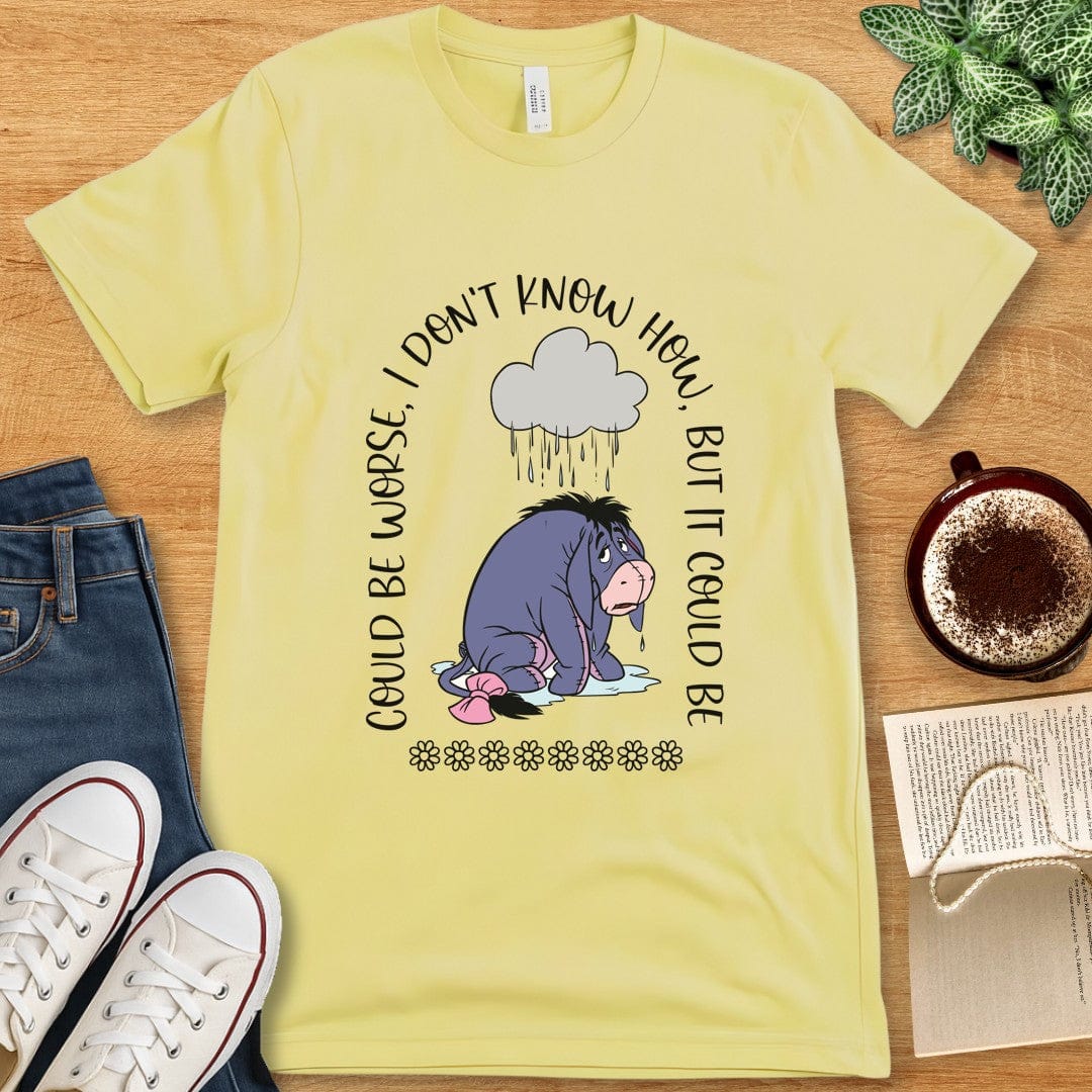 T-Shirt Yellow / S Eeyore Shirt - Could Be Worse