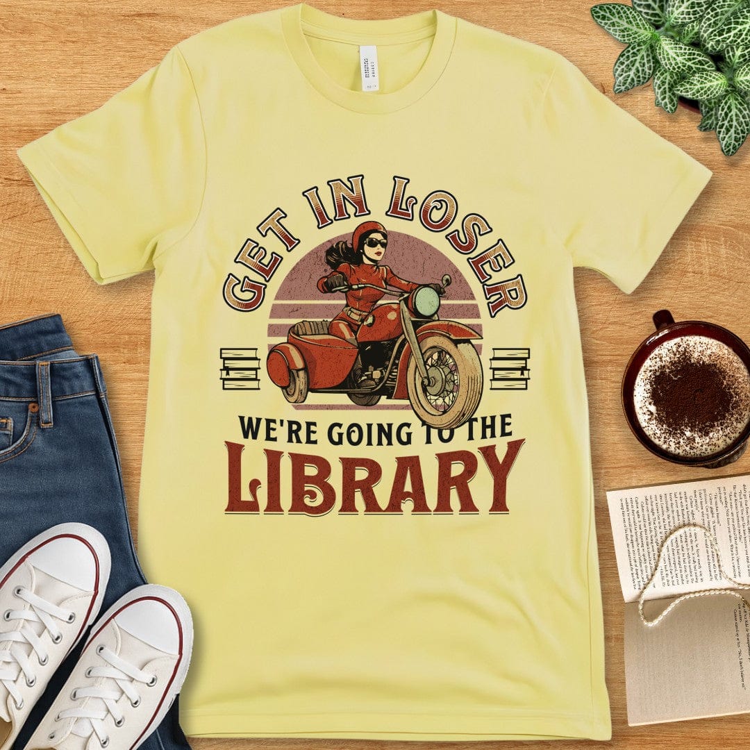T-Shirt Yellow / S Funny Library Shirt - Get In Loser We're Going to the Library