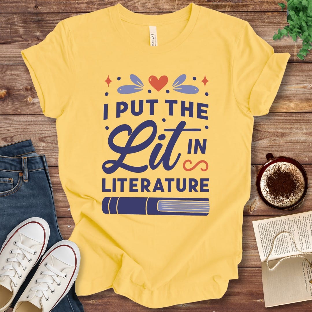 T-Shirt Yellow / S I Put the Lit in Literature Book Lover Shirt