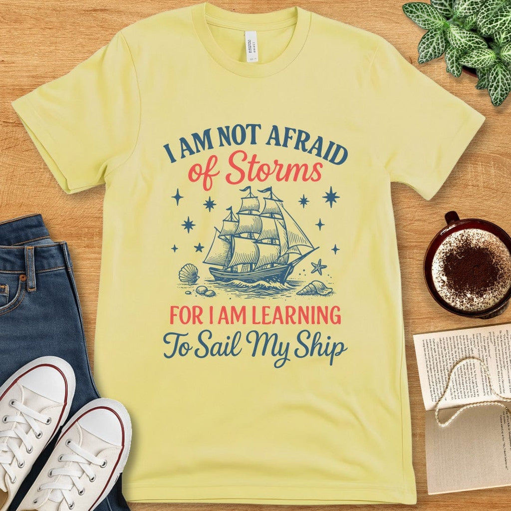 T-Shirt Yellow / S Little Women Quote Shirt – I Am Not Afraid of Storms