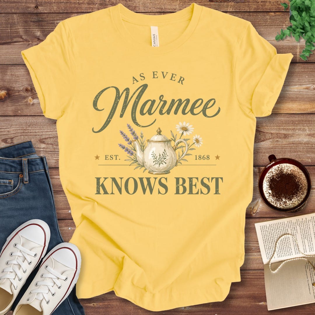 T-Shirt Yellow / S Marmee Knows Best T-Shirt
