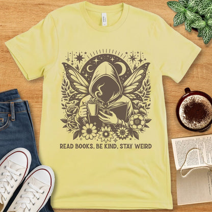 T-Shirt Yellow / S Read Books Be Kind Stay Weird Shirt